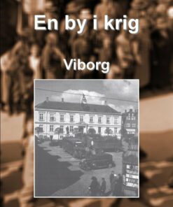 En By I Krig - Viborg - Henrik Gjøde Nielsen - Bog