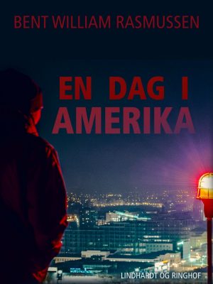 En Dag I Amerika - Bent William Rasmussen - Bog