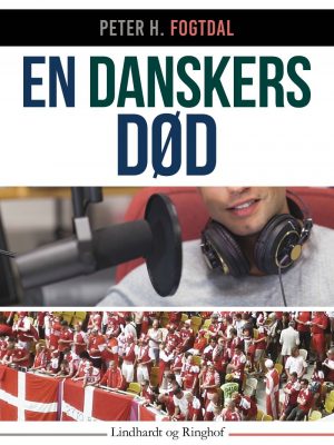 En Danskers Død - Peter H. Fogtdal - Bog