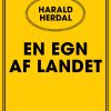 En Egn Af Landet - Harald Herdal - Bog