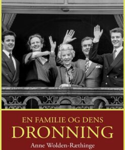En Familie Og Dens Dronning - Anne Wolden-ræthinge - Bog