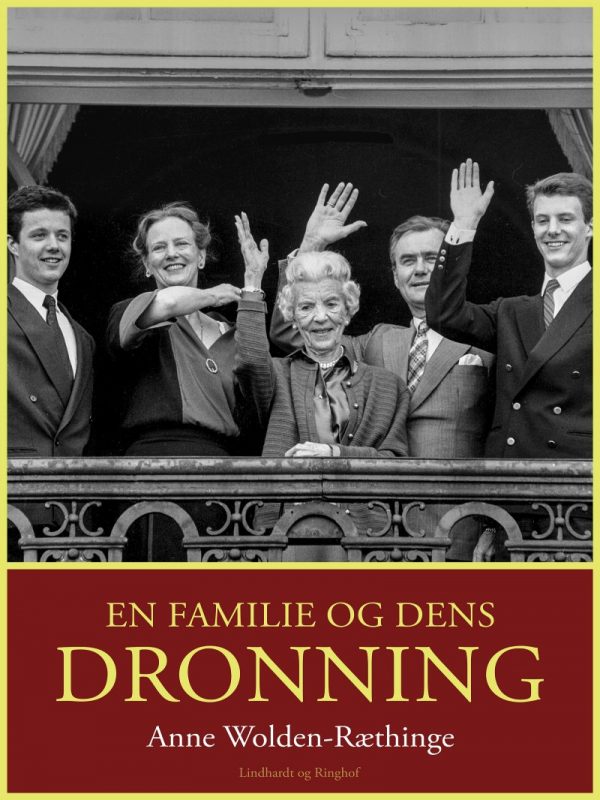 En Familie Og Dens Dronning - Anne Wolden-ræthinge - Bog