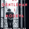 En Gentleman I Moskva - Amor Towles - Bog