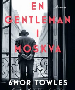 En Gentleman I Moskva - Amor Towles - Bog