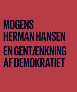 En Gentænkning Af Demokratiet - Mogens Herman Hansen - Bog