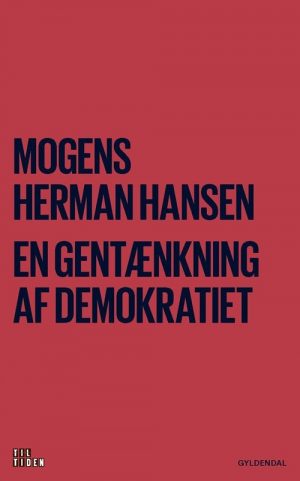 En Gentænkning Af Demokratiet - Mogens Herman Hansen - Bog