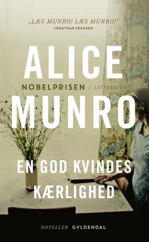 En God Kvindes Kærlighed - Alice Munro - Bog