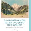 En Grænsegænger Mellem Oplysning Og Romantik - Anna Sandberg - Bog