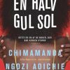 En Halv Gul Sol - Chimamanda Ngozi Adichie - Bog