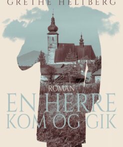 En Herre Kom Og Gik - Grethe Heltberg - Bog