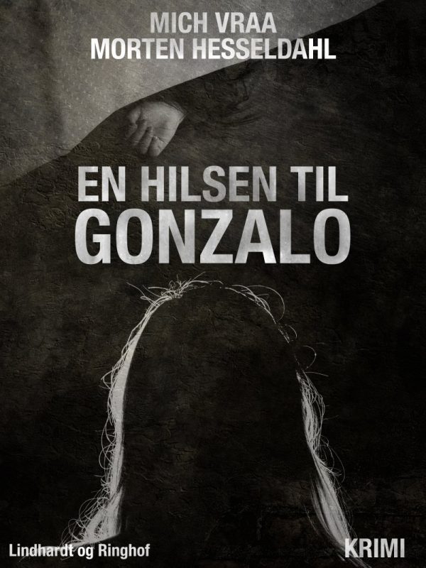 En Hilsen Til Gonzalo - Morten Hesseldahl - Bog