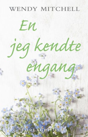 En Jeg Kendte Engang - Wendy Mitchell - Bog
