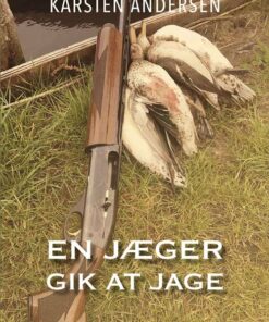 En Jæger Gik At Jage - Karsten Andersen - Bog
