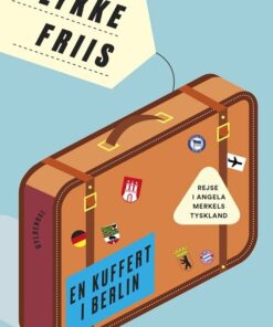 En Kuffert I Berlin - Lykke Friis - Bog