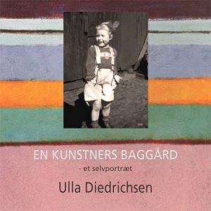 En Kunstners Baggård - Ulla Diedrichsen - Bog