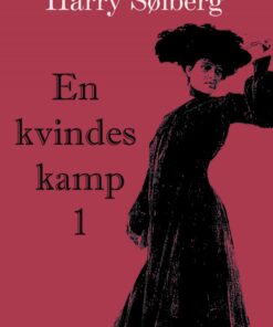 En Kvindes Kamp 1 - Harry Søiberg - Bog