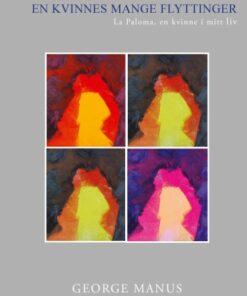 En Kvinnes Mange Flyttinger - George Manus - Bog