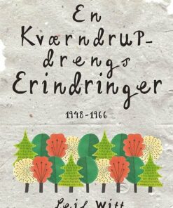 En Kværndrupdrengs Erindringer - Leif Witt - Bog