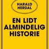 En Lidt Almindelig Historie - Harald Herdal - Bog