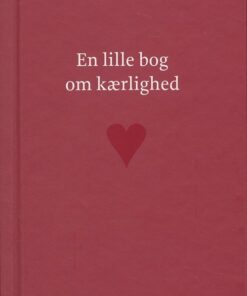En Lille Bog Om Kærlighed - Frederik Dessau - Bog