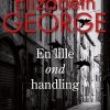En Lille Ond Handling - Elizabeth George - Bog