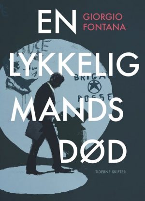 En Lykkelig Mands Død - Giorgio Fontana - Bog