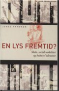 En Lys Fremtid? - Jonas Frykman - Bog