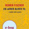 En Lærer Bliver Til - Henrik Fischer - Bog