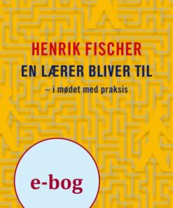 En Lærer Bliver Til - Henrik Fischer - Bog