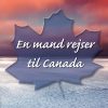 En Mand Rejser Til Canada - Bjarne Hatting - Bog
