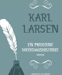 En Moderne Hverdagshistorie - Karl Larsen - Bog