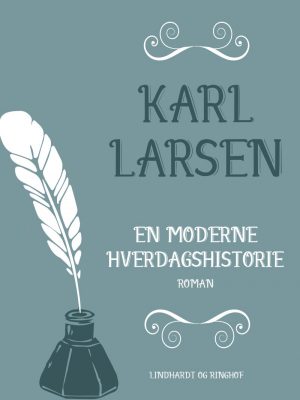 En Moderne Hverdagshistorie - Karl Larsen - Bog