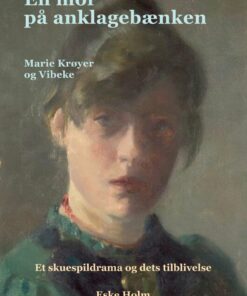 En Mor På Anklagebænken - Eske Holm - Bog