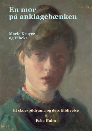 En Mor På Anklagebænken - Eske Holm - Bog