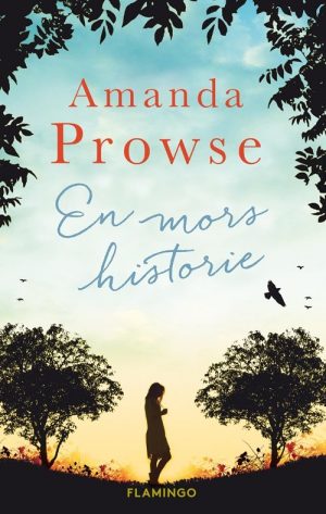 En Mors Historie - Amanda Prowse - Bog