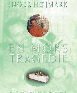 En Mors Tragedie - Inger Højmark - Bog