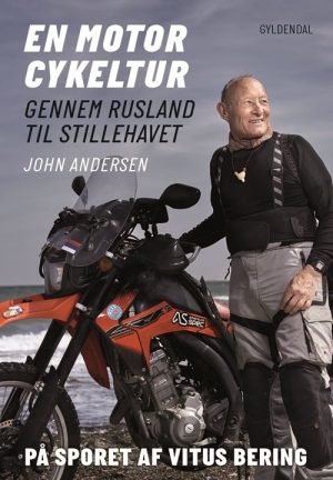 En Motorcykeltur Gennem Rusland Til Stillehavet - John Andersen - Bog