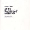 En Ny Sociologi For Et Nyt Samfund - Bruno Latour - Bog