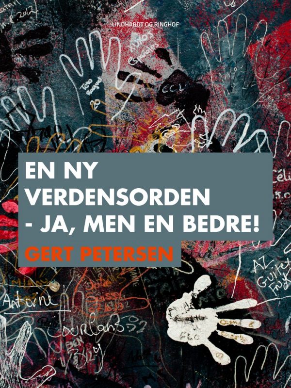 En Ny Verdensorden - Ja, Men En Bedre! - Gert Petersen - Bog