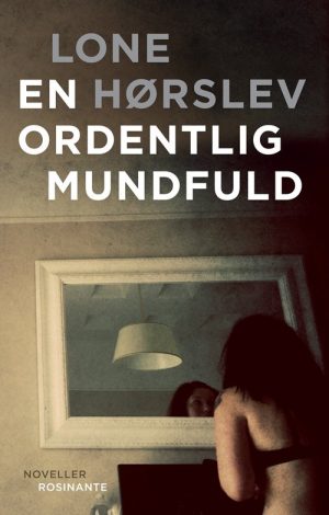 En Ordentlig Mundfuld - Lone Hørslev - Bog