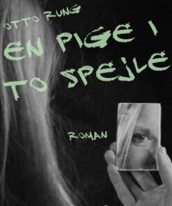 En Pige I To Spejle - Otto Rung - Bog