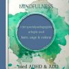 En Pragmatisk Tilgang Til Mindfulness I Det Specialpædagogiske Arbejde Med Børn, Unge Og Voksne - Med Adhd & Add - Lise Møller Rasmussen -