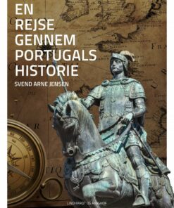 En Rejse Gennem Portugals Historie - Svend-arne Jensen - Bog