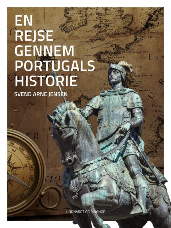 En Rejse Gennem Portugals Historie - Svend-arne Jensen - Bog