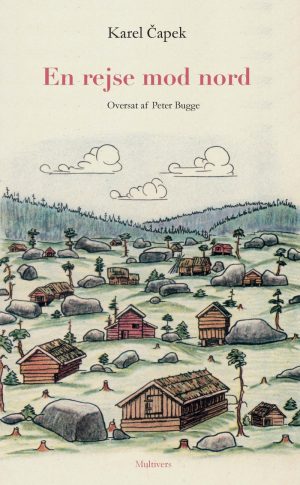 En Rejse Mod Nord - Karel Capek - Bog