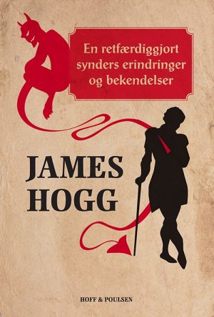 En Retfærdiggjort Synders Erindringer Og Bekendelser - James Hogg - Bog