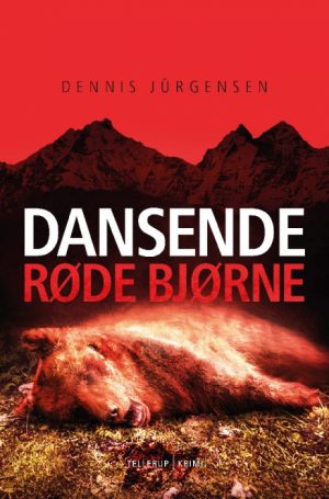 En Roland Triel-krimi #2: Dansende Røde Bjørne (E-bog)