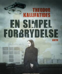 En Simpel Forbrydelse - Theodor Kallifatides - Bog