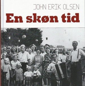 En Skøn Tid - John Erik Olsen - Bog