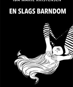 En Slags Barndom - Ida Marie Kristensen - Bog